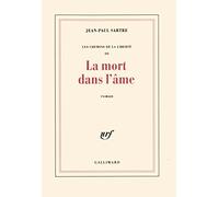 Jean-Paul Sartre – La mort dans l'âme – Les Chemins de la liberté, Tome 3 – Gallimard