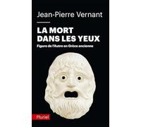 La mort dans les yeux de Vernant. Jean-Pierre (2011) Poche