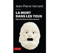 La mort dans les yeux Jean-Pierre Vernant (Auteur)
