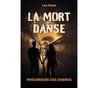 La Mort Danse: Prisonniers des Ombres