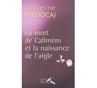 La Mort de Calimero et la Naissance de l'aigle