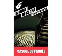 Thierry Bourcy – La Mort de Clara – Prix du Masque de l'année 2015 – Poche