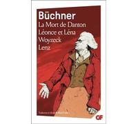 La Mort de Danton - Léonce et Léna - Woyzeck - Lenz