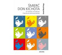 La mort de Don Quichotte La nouveauté dans la culture et la littérature postmodernes