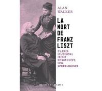 La mort de franz liszt Alan Walker (Auteur)