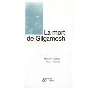 La Mort de Gilgamesh - Myriam Mallié - Esperluète Eds - broché - Roman