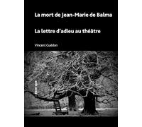 La mort de Jean-Marie de Balma , La lettre d’adieu au théâtre