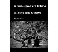 La mort de Jean-Marie de Balma , La lettre d’adieu au théâtre