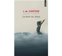 La Mort de Jésus John Maxwell Coetzee (Auteur)