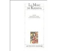 La Mort de Krishna Jean-Claude Carrière (Auteur), Marie-Hélène Estienne (Auteur)