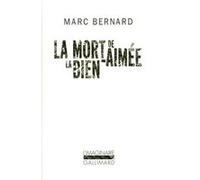 La Mort de la bien-aimée Marc Bernard (Auteur)