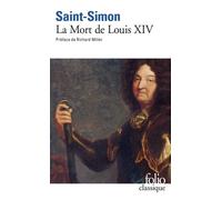La Mort De Louis Xiv (1715) - Mémoires, Tome 3