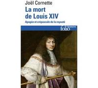La mort de Louis XIV: Apogée et crépuscule de la royauté (1ᵉʳ septembre 1715)