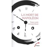 La Mort De Napoléon - Mythes, Légendes Et Mystères