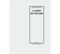 La mort de voltaire - Arsène Houssaye - Manucius Eds - broché - Biographie