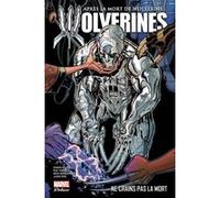 La mort de Wolverine: Wolverines T02 Charles Soule (Auteur), Ray Fawkes (Auteur), Nick Bradshaw (Auteur), Juan Doe (Auteur), Allison Borges (Auteur), Jonathan Barravecchia (Auteur), Kris Anka (Auteur)