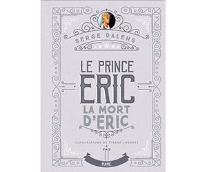 La mort d'Eric - Prince Eric T4 - Edition collector