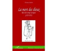 La mort des dieux recit des temps azteques 1325 1521 - Tristan Chalon - L'harmattan - broché - Roman