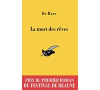 La mort des rêves : Prix du premier roman du Festival de Beaune