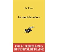 La Mort des rêves - Prix du premier roman du festival de Beaune 2011 - Do Raze - Le Masque - Poche - Roman