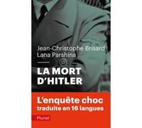 La mort d'Hitler Jean-Christophe Brisard (Auteur), Lana Parshina (Auteur)