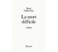 La Mort difficile - - René Crevel - Pauvert - Livre