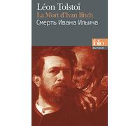 La Mort d'Ivan Ilitch Léon Tolstoï (Auteur), Françoise Flamant (Traduction)