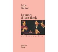 Léon Tolstoï – La mort d'Ivan Illitch – Suivi de Maître et Serviteur