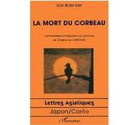 La mort du corbeau - Sok Bom Kim - L'harmattan - broché - Récit