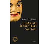 La mort du docteur faust Fastes d’enfer - Michel De Ghelderode - Espace Nord - Poche - Théâtre