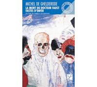 La mort du docteur Faust: Suivi de Fastes d'enfer