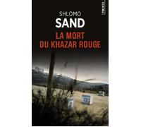 La Mort du Khazar rouge - Shlomo Sand - Points - Poche - Roman