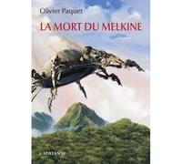 La mort du Melkine Olivier Paquet (Auteur)