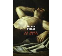 La Mort du moine - Alon Hilu - Seuil - broché - Roman