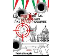 La mort du Pape et la mafia calabraise…