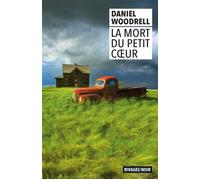 La Mort du petit coeur - Daniel Woodrell - Rivages - Poche - Roman