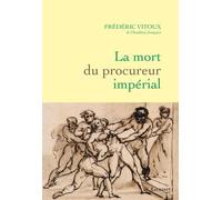 La Mort Du Procureur Impérial - Latouche Et L'affaire Fualdès, 1817-1818