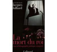 La Mort du roi Antonio Elorza (Auteur), Claudio Sergio Ingerflom (Auteur), Eric Fassin (Auteur), Tamara Kondratieva (Auteur), Avner Ben Amos (Auteur), Collectif (Auteur), Jacques Julliard (Editeur du