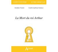 La Mort du roi Arthur - Collectif - Atlande Eds - broché - Essai