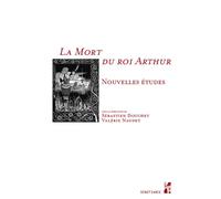 La Mort du roi Arthur - Sébastien Douchet - Publication Universite Provence - broché - Essai