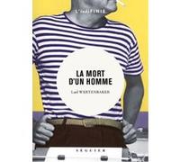 La Mort d'un homme Lael Wertenbaker (Auteur), Olivier Mony (Préface), Geneviève Naudin (Traduction)