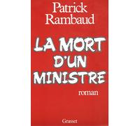 La mort d'un ministre - Patrick Rambaud - Grasset - broché - Roman