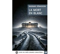 La mort en blanc Grands caractères, édition accessible pour les malvoyants - Ragnar Jónasson - Voir De Pres - broché - Roman