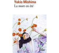 La mort en été Yukio Mishima (Auteur), Dominique Aury (Traduction)