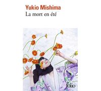 Yukio Mishima, traduit par Dominique Aury – La Mort en été – Gallimard Poche