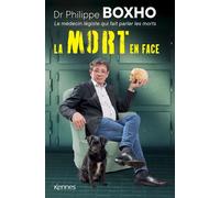 La mort en face Dr. Philippe Boxho, le médecin légiste qui fait parler les morts. - Philippe Boxho - Kennes - Les 3 As - broché - Essai