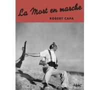La mort en marche - Robert Capa - Delpire - relié - Beau livre