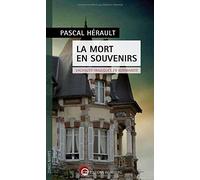 La mort en souvenirs: Vacances tragiques en Normandie