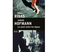 La Mort entre les lignes - Sabine Hofmann - Seuil - broché - Roman