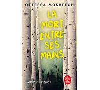 La Mort entre ses mains - Ottessa Moshfegh - Lgf - Poche - Roman